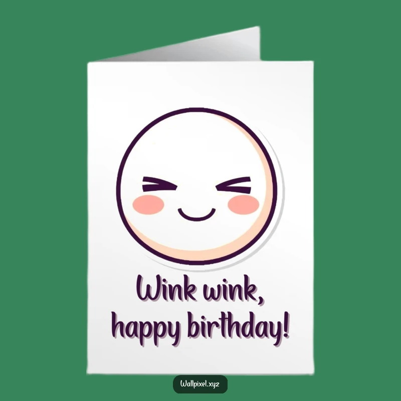 Free Printable Smiley Wink Birthday Card: Funny Downloadable Gift with a Secret!